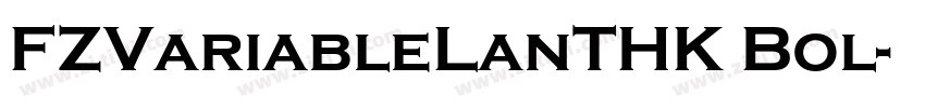 FZVariableLanTHK Bol字体转换
